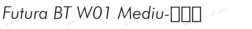 Futura BT W01 Mediu字体转换 Futura BT W01 Mediu字体转换
